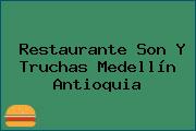 Restaurante Son Y Truchas Medellín Antioquia
