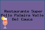 Restaurante Super Pollo Palmira Valle Del Cauca