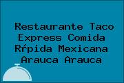 Restaurante Taco Express Comida Ràpida Mexicana Arauca Arauca