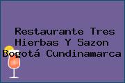 Restaurante Tres Hierbas Y Sazon Bogotá Cundinamarca