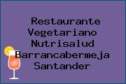 Restaurante Vegetariano Nutrisalud Barrancabermeja Santander