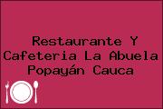 Restaurante Y Cafeteria La Abuela Popayán Cauca