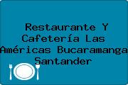 Restaurante Y Cafetería Las Américas Bucaramanga Santander