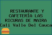 RESTAURANTE Y CAFETERÍA LAS RICURAS DE MAIRA Cali Valle Del Cauca