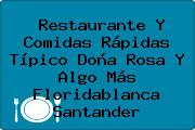 Restaurante Y Comidas Rápidas Típico Doña Rosa Y Algo Más Floridablanca Santander