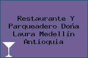 Restaurante Y Parqueadero Doña Laura Medellín Antioquia