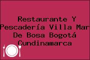 Restaurante Y Pescadería Villa Mar De Bosa Bogotá Cundinamarca