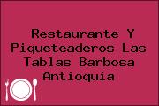Ver restaurante y piqueteaderos las tablas barbosa antioquia Restaurante Y Piqueteaderos Las Tablas Barbosa Antioquia