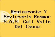 Restaurante Y Sevichería Roamar S.A.S. Cali Valle Del Cauca