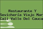 Restaurante Y Sevichería Viejo Mar Cali Valle Del Cauca