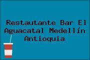 Restautante Bar El Aguacatal Medellín Antioquia