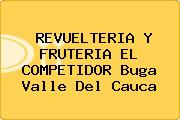 REVUELTERIA Y FRUTERIA EL COMPETIDOR Buga Valle Del Cauca
