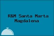 R&M Santa Marta Magdalena