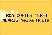 Ver roa cortes yerfi mearis neiva huila ROA CORTES YERFI MEARIS Neiva Huila