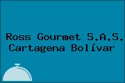Ross Gourmet S.A.S. Cartagena Bolívar