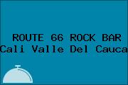 ROUTE 66 ROCK BAR Cali Valle Del Cauca