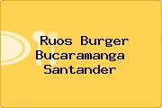 Ruos Burger Bucaramanga Santander