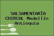 SALSAMENTARÍA CHIRCAL Medellín Antioquia