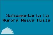 Ver salsamentaria la aurora neiva huila Salsamentaria La Aurora Neiva Huila