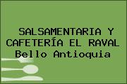 SALSAMENTARIA Y CAFETERÍA EL RAVAL Bello Antioquia