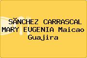 SÃNCHEZ CARRASCAL MARY EUGENIA Maicao Guajira