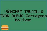 SÃNCHEZ TRUJILLO IVÃN DARÚO Cartagena Bolívar