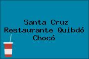 Santa Cruz Restaurante Quibdó Chocó