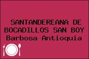SANTANDEREANA DE BOCADILLOS SAN BOY Barbosa Antioquia