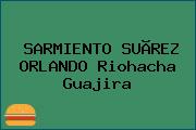 SARMIENTO SUÃREZ ORLANDO Riohacha Guajira