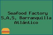 Seafood Factory S.A.S. Barranquilla Atlántico