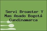 Servi Broaster Y Mas Asado Bogotá Cundinamarca