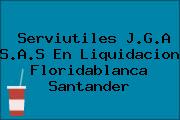 Serviutiles J.G.A S.A.S En Liquidacion Floridablanca Santander