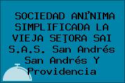 SOCIEDAD ANµNIMA SIMPLIFICADA LA VIEJA SEÞORA SAI S.A.S. San Andrés San Andrés Y Providencia