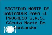 Ver sociedad norte de santander para el progreso sas cucuta norte de santander SOCIEDAD NORTE DE SANTANDER PARA EL PROGRESO S.A.S. Cúcuta Norte De Santander
