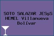 SOTO SALAZAR JESºS HEMEL Villanueva Bolívar