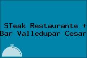 STeak Restaurante + Bar Valledupar Cesar