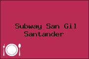 Subway San Gil Santander