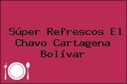 Súper Refrescos El Chavo Cartagena Bolívar
