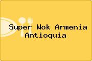 Super Wok Armenia Antioquia