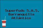 Superfuds S.A.S. Barranquilla Atlántico