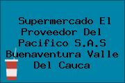Supermercado El Proveedor Del Pacifico S.A.S Buenaventura Valle Del Cauca