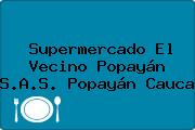 Supermercado El Vecino Popayán S.A.S. Popayán Cauca
