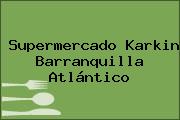 Supermercado Karkin Barranquilla Atlántico