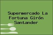 Supermercado La Fortuna Girón Santander