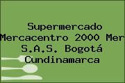 Supermercado Mercacentro 2000 Mer S.A.S. Bogotá Cundinamarca