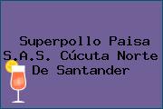 Superpollo Paisa S.A.S. Cúcuta Norte De Santander