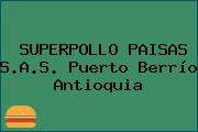 SUPERPOLLO PAISAS S.A.S. Puerto Berrío Antioquia