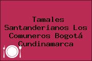 Tamales Santanderianos Los Comuneros Bogotá Cundinamarca