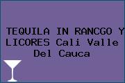 TEQUILA IN RANCGO Y LICORES Cali Valle Del Cauca