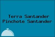 Terra Santander Pinchote Santander